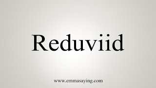 How To Say Reduviid [upl. by Enidan]