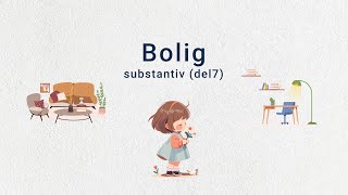 Tema Bolig A2 Substantiv del7 [upl. by Freddi]