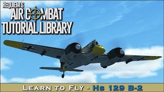 Learn to fly the Hs 129 B2 [upl. by Welcome]