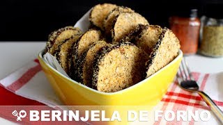 BERINJELA de forno CROCANTE  RECEITA SEM CARNE  RECEITAS QUE AMO [upl. by Lynde904]