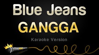 GANGGA  Blue Jeans Karaoke Version [upl. by Artkele982]