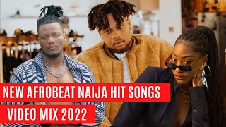 NEW AFROBEATS AFROSWING NAIJA HITS SONGS VIDEO MIX 2022 FT CKAY WIZKIDBUJU FINESSE BY VIN JAY ACE [upl. by Enilreug]