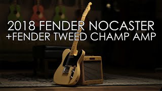 quotPick of the Dayquot  2018 Fender Nocaster and Tweed 57 Custom Champ Amp [upl. by Yelyab]