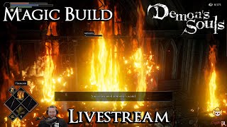 Demons Souls Remake  Mage Build Livestream [upl. by Wendell413]