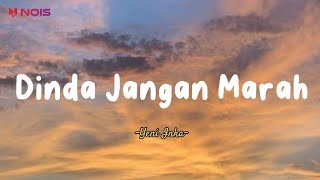 Yeni Inka  Dinda Jangan Marah  Lirik Lagu [upl. by Ymeraj]