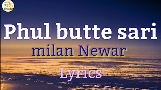 Phul Butte Sari Lyrics  Milan Newar [upl. by Yenaj]