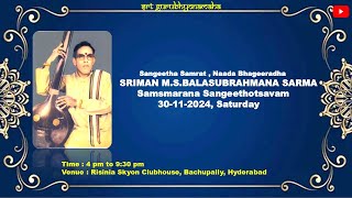 Sangeetha SamratNaada Bhageeradha SRIRAMA MS BALASUBRAHMANA SARMA Samsmarana Sangeethotsavam lLIVE [upl. by Largent]