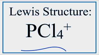 How to Draw the Lewis Structure for PCl4 [upl. by Annaxor]