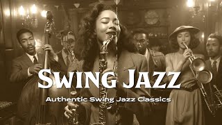 Nostalgic 1940s Swing Jazz 🎵 Authentic Swing Jazz Classics 🕺 Jazz Swing Jazz Jazz Classic [upl. by Atikal236]