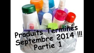 Produits Terminés Septembre 2014 [upl. by Innig888]