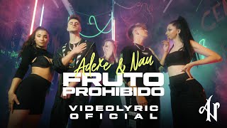 Adexe y Nau  Fruto Prohibido Video Lyric Letra [upl. by Dnalkrik873]