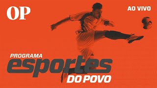 🔴AO VIVO  Ceará enfrenta o Sport no Nordestão Fortaleza recebe Nacional Potosí  Esportes do Povo [upl. by Helbona]