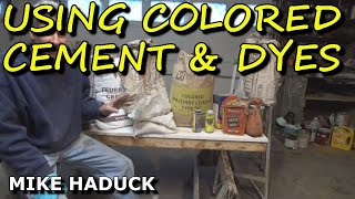 using colored cement amp dyes Mike Haduck [upl. by Langley]