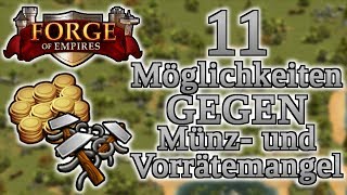 Forge of Empires  11 Möglichkeiten GEGEN Münz und Vorrätemangel [upl. by Outlaw899]