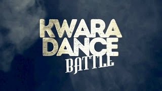 KWARA DANCE BATTLE promo video [upl. by Anuqahs]