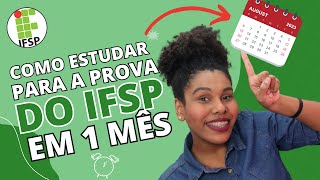 IFSP 2022  Como estudar para a prova do IFSP em 1 mês [upl. by Veronique]