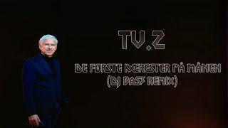 TV2  De Første Kærester På Månen DJ Base Remix [upl. by Nadnerb]