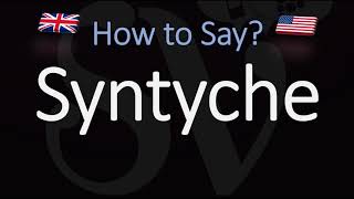 How to Pronounce Syntyche CORRECTLY [upl. by Powe]