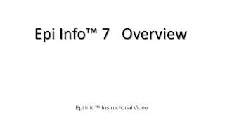 Epi Info 7 Overview [upl. by Durkin171]