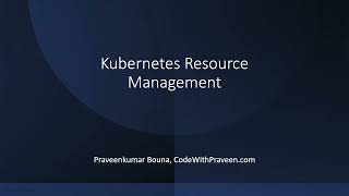 Kubernetes Resource Management An Overview [upl. by Noxaj]