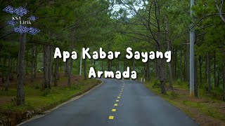 Armada  Apa Kabar Sayang Lirik Video [upl. by Dov]