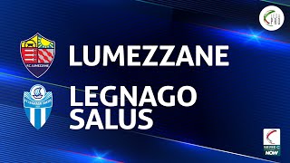 Lumezzane  Legnago Salus 00  Gli Highlights [upl. by Llesirg]