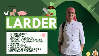 LARDER  FULL CHAPTER EXPLAINED  Food Production [upl. by Asyram]