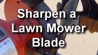 How to Sharpen a Lawn Mower Blade [upl. by Ravi]