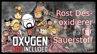 Oxygen not Included Rost Desoxidierer für Sauerstoff  Rust Deoxidizer Setup TutorialGuide ONI [upl. by Minetta646]