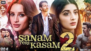 Sanam Teri Kasam 2 Full Movie 2025 HD  Harshvardhan Rane  Mawra Hocane  Anurag S  Review amp Facts [upl. by Lisabet838]