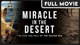 Miracle in the Desert The Rise and Fall of the Salton Sea  Documentary [upl. by Airrat]