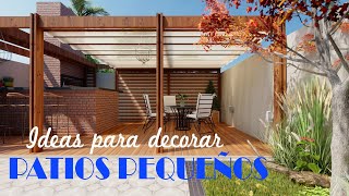 IDEAS para decorar PATIOS PEQUEÑOS [upl. by Nirrek]