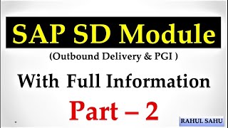 SAP SD Module Part 2  What is outbound delivery in SAP  PGI in SAP [upl. by Leicester]