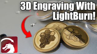 3D Engraving With LightBurn [upl. by Esdnyl743]