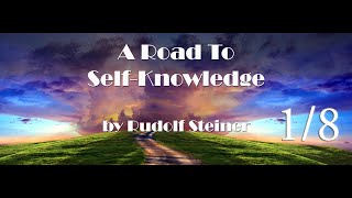 Rudolf Steiner  A Road to SelfKnowledge  Introduction amp First Meditation [upl. by Frodine]