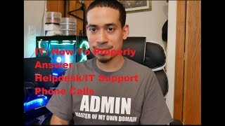 IT How to Answer HelpdeskIT Support Phone Calls Proper Etiquette [upl. by Gwenora589]