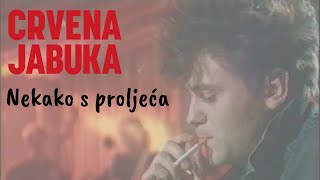 CRVENA JABUKA NEKAKO S PROLJEĆA [upl. by Ilysa]