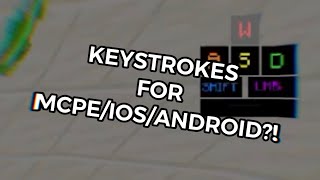 KEYSTROKES FOR MCPE IOSANDROID [upl. by Ymmak]