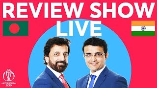 The Review LIVE – Bangladesh v India  ICC Cricket World Cup 2019 [upl. by Canfield297]