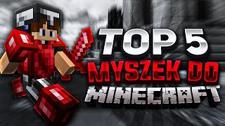 TOP 5 MYSZEK DO MINECRAFT 50 CPS [upl. by Anyehs]