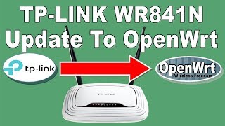 Upgrade TLWR841N All Versions To Openwrt  بجميع إصداراته TLWR841N على الراوتر Openwrt تثبيت [upl. by Adnaluoy527]