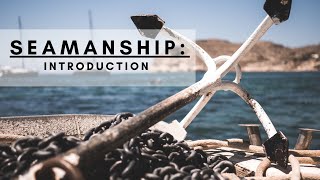 Introduction to Seamanship [upl. by Thilde140]