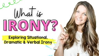 What is Irony Exploring Situational Dramatic and Verbal Irony [upl. by Aggi337]