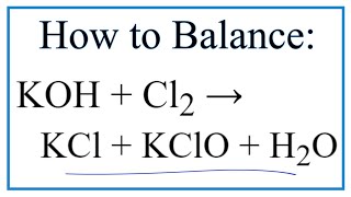 How to Balance KOH  Cl2​  KCl  KClO  H2​O Potassium hydroxide  Chlorine gas [upl. by Tisha]