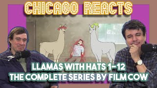 Llamas with Hats 112 The Complete Series By Film Cow  Chicagoans React [upl. by Ettedualc]