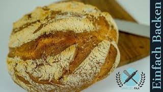 Weizen Sauerteig Brot  wie vom Bäcker [upl. by Notnef]