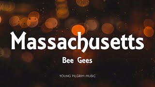 Bee Gees  Massachusetts Lyrics [upl. by Aryad]