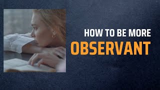 How to be more observant viral youtubeshorts ytshorts motivation observation [upl. by Jo-Anne468]