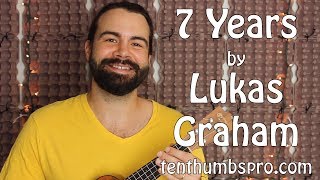 7 Years  Lukas Graham  Ukulele Tutorial with Riff and tabs [upl. by Adnalram598]