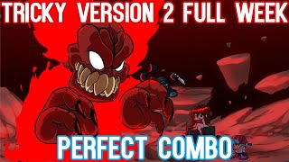 Tricky Version 2 FULL WEEK  Perfect Combo  Cutscenes HARD  Friday Night Funkin [upl. by Odin]